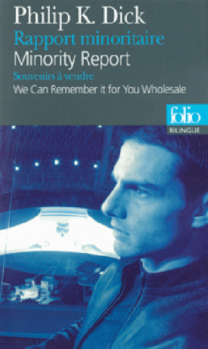 Rapport minoritaire/Minority Report - Souvenirs à vendre/We Can Remember It for You Wholesale