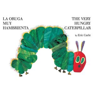 La oruga muy hambrienta/The Very Hungry Caterpillar: Bilingual Board Book