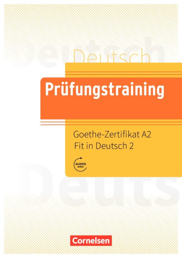 Prüfungstraining Goethe-Zertifikat A2: Fit in Deutsch 2