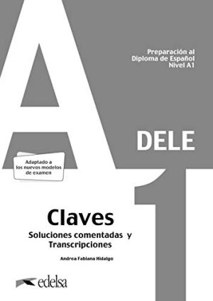 Preparación al DELE A1. Respuestas y transcripciones explicadas.