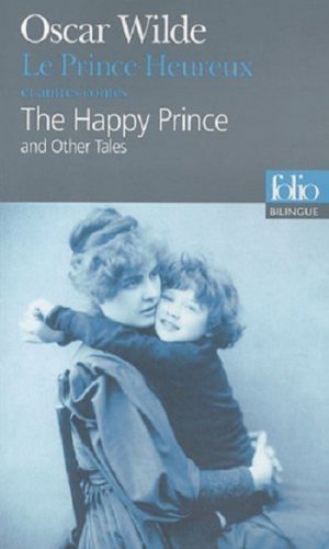 Le Prince Heureux et autres contes/The Happy Prince and Other Tales