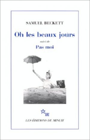 Oh les beaux jours (suivi de Pas moi)
