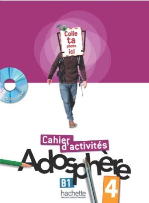 Adosphère 4 - Cahier d'activités (B1)