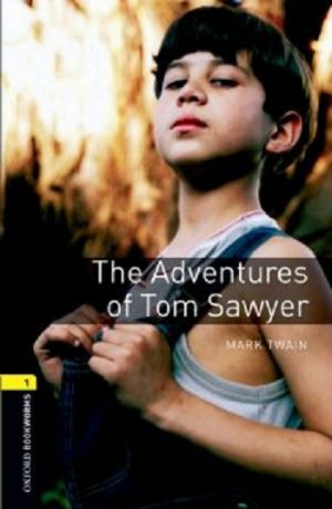 Oxford Bookworms Level 1: The Adventures of Tom Sawyer