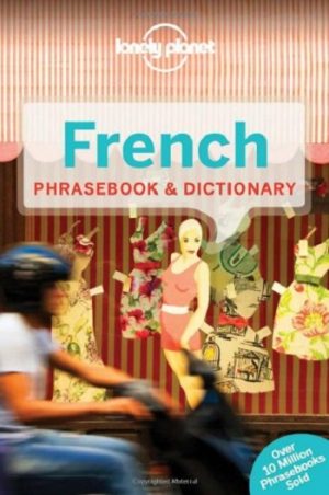 Lonely Planet French Phrasebook & Dictionary (Lonely Planet Phrasebook: French)