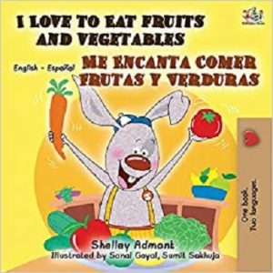 I Love to Eat Fruits and Vegetables (Spanish)
