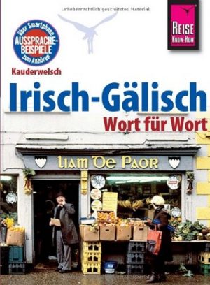 Kauderwelsch Irisch-Gälisch - Wort für Wort