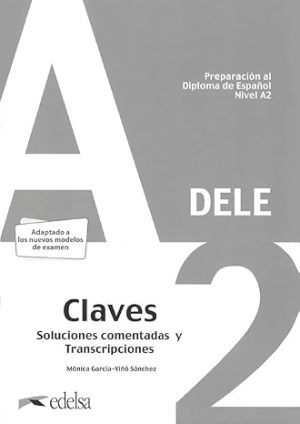 Preparación al DELE A2. Respuestas y transcripciones explicadas.