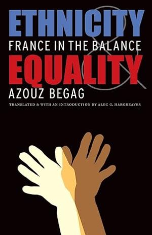Ethnicity and Equality: France in the Balance