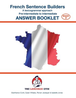 French Sentence Builders - Pre-intermediate to Intermediate - ANSWER BOOKLET