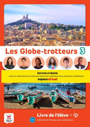 Les Globe-trotteurs 3 – Édition hybride – Livre de l’élève + audio MP3. A2