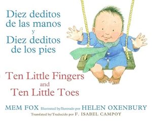 Diez Deditos de Las Manos Y Pies/Ten Little Fingers & Ten Little Toes