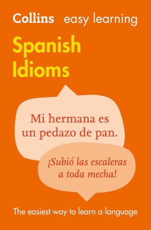 Collins Easy Learning Spanish Idioms