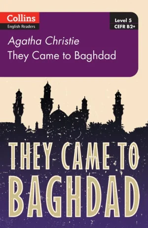 Collins English Readers Level 5/B2+: They Came to Baghdad