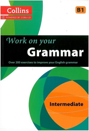 Collins Work on your Grammar - Intermediate