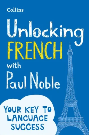 Collins Unlocking French with Paul Noble