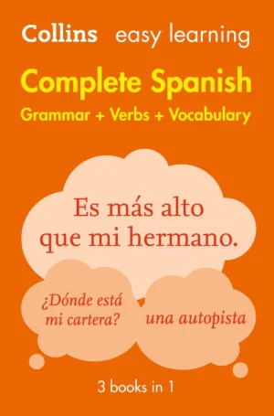 Collins Easy Learning Complete Spanish: Grammar + Verbs + Vocabulary (3 books in 1)