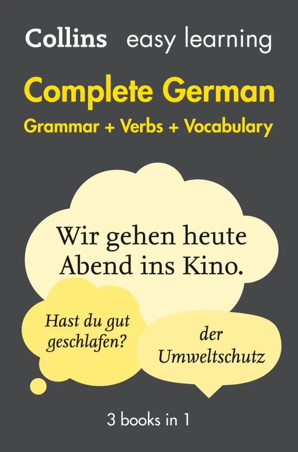 Collins Easy Learning German Complete Grammar, Verbs and Vocabulary (3 books in 1)