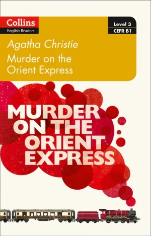 Collins English Readers Level 3/B1: Murder on the Orient Express