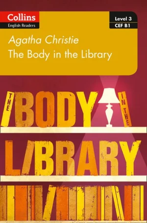Collins English Readers Level 3/B1: The Body in the Library