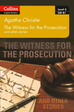 Collins English Readers Level 3/B1: Witness for the Prosecution and other stories