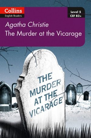 Collins English Readers Level 5/B2+: Murder at the Vicarage