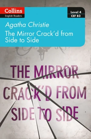Collins English Readers Level 4/B2: The mirror crack’d from side to side