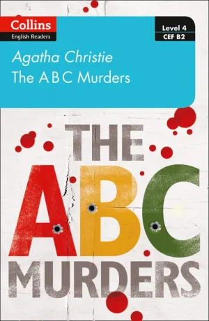Collins English Readers Level 4/B2: The ABC murders