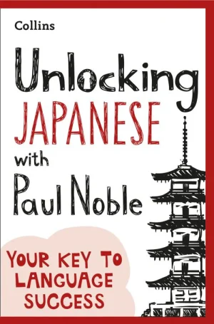Collins Unlocking Japanese with Paul Noble