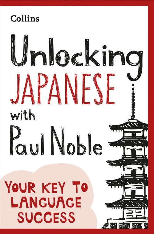 Collins Unlocking Japanese with Paul Noble