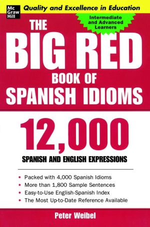 The Big Red Book of Spanish Idioms: 12,000 Spanish and English Expressions