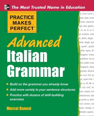 Practice Makes Perfect: Advanced Italian Grammar