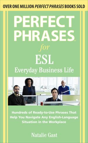 Perfect Phrases for ESL: Everyday Business