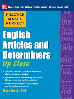 Practice Makes Perfect: English Articles and Determiners Up Close