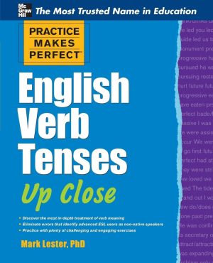 Practice Makes Perfect: English Verb Tenses Up Close