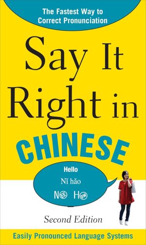 Say It Right In Chinese, Second Edition