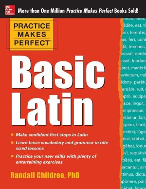 Practice Makes Perfect: Basic Latin