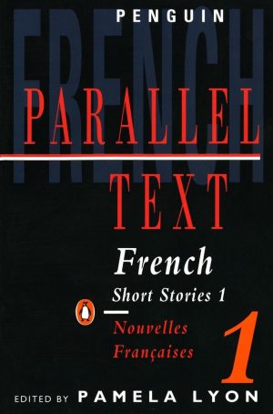 Penguin Parallel Text French Short Stories / Nouvelles Francaises Volume 1