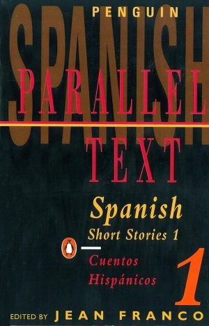 Penguin Parallel Text Spanish Short Stories Cuentos Hispánicos 1