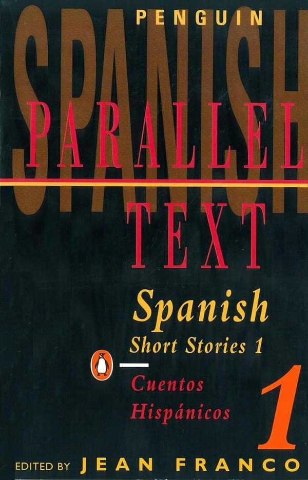 Penguin Parallel Text Spanish Short Stories Cuentos Hispánicos 1