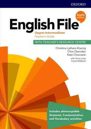 English File 4th ED Upper Intermediate Teacher's Guide with Teacher's Resource Centre