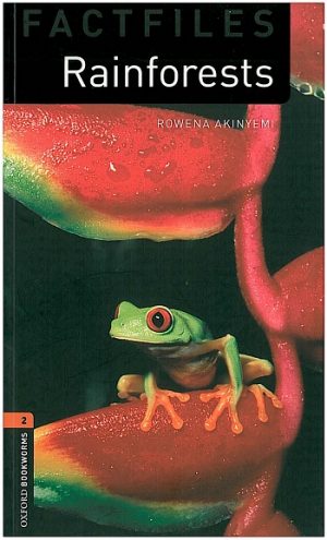 Oxford Bookworms Factfiles: Level 2: Rainforests