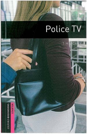 Oxford Bookworms Starter: Police TV