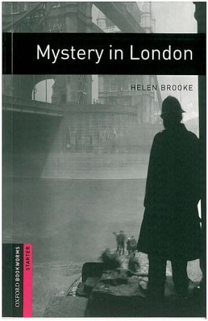 Oxford Bookworms Starter: Mystery in London