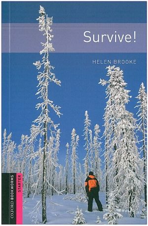 Oxford Bookworms Starter: Survive!