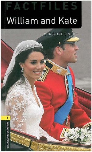 Oxford Bookworms Factfiles: Level 1: William & Kate