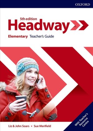 Headway 5th ED Elementary Teacher's Guide with Teacher's Resource Center