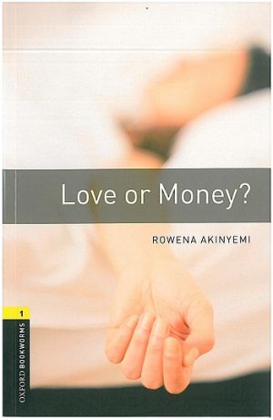 Oxford Bookworms Level 1: Love or Money?