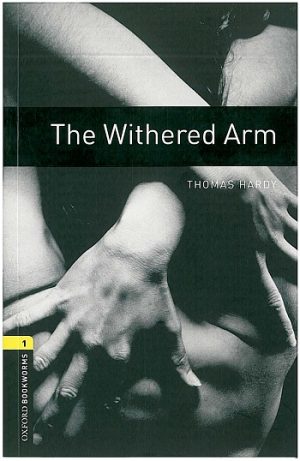 Oxford Bookworms Level 1: The Withered Arm
