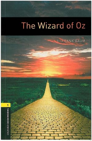 Oxford Bookworms Level 1: The Wizard of Oz